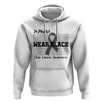 Skin Cancer Awareness Month Hoodie In May We Wear Black