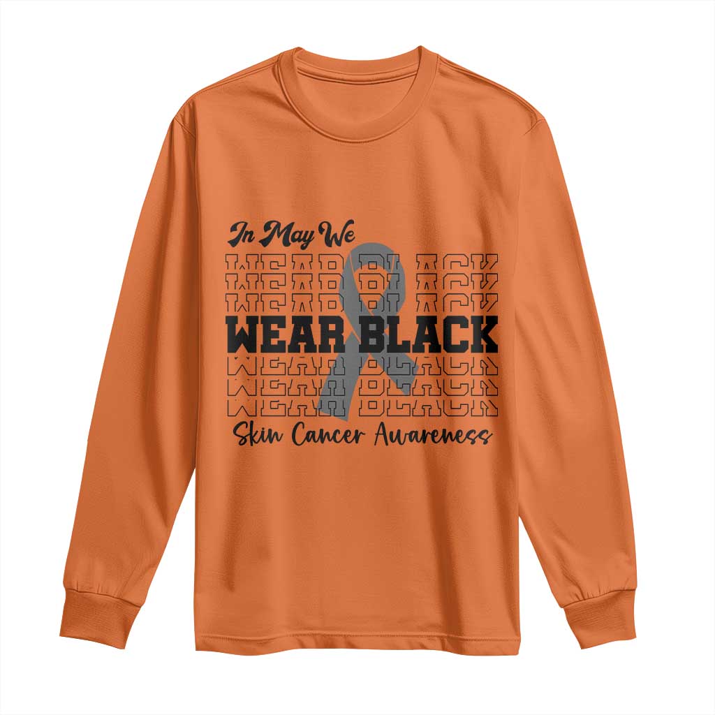 Skin Cancer Awareness Month Long Sleeve Shirt In May We Wear Black