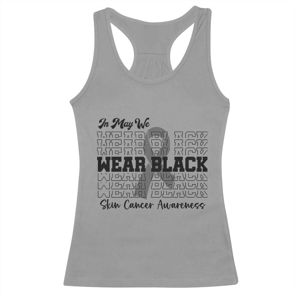 Skin Cancer Awareness Month Racerback Tank Top In May We Wear Black