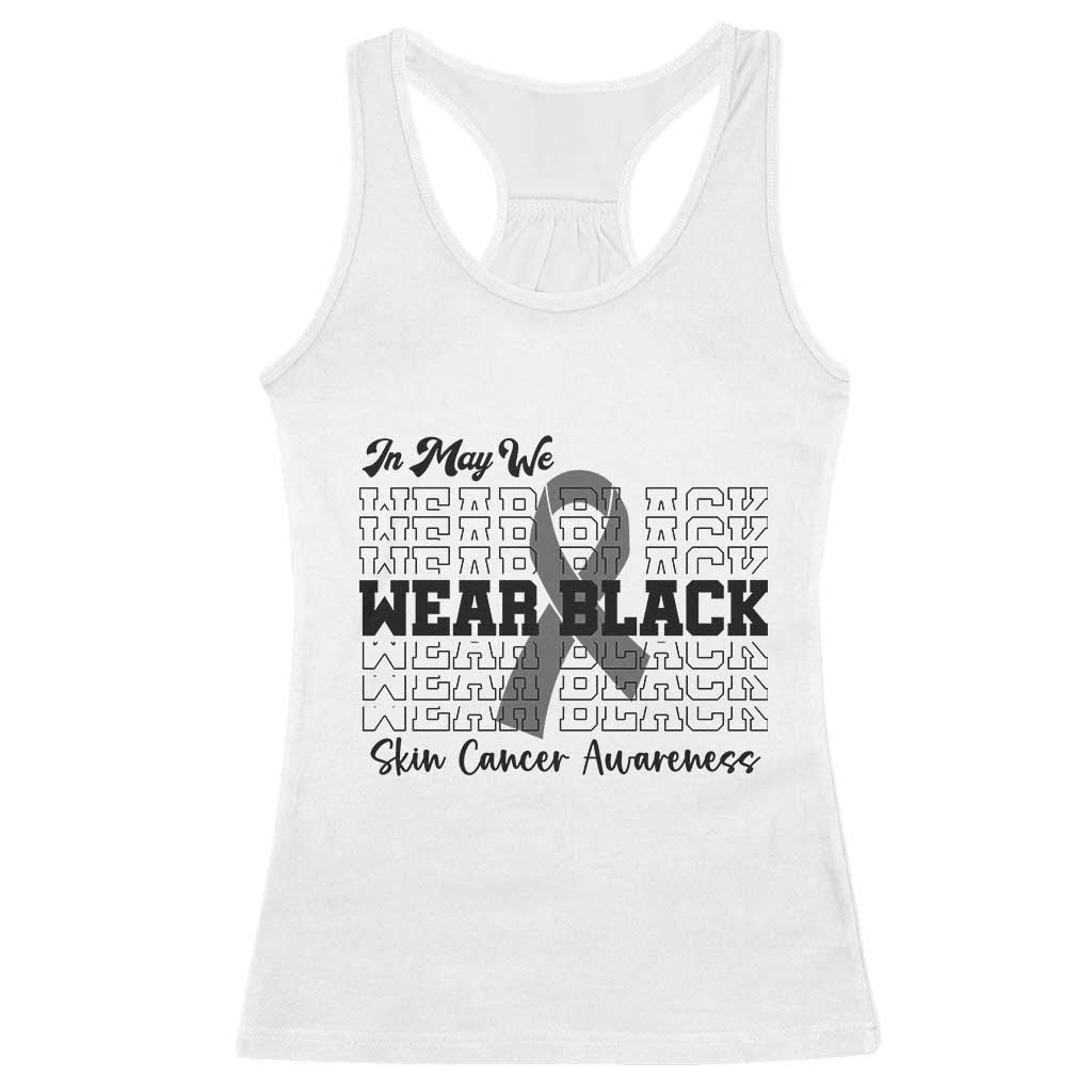 Skin Cancer Awareness Month Racerback Tank Top In May We Wear Black