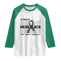Skin Cancer Awareness Month Raglan Shirt In May We Wear Black