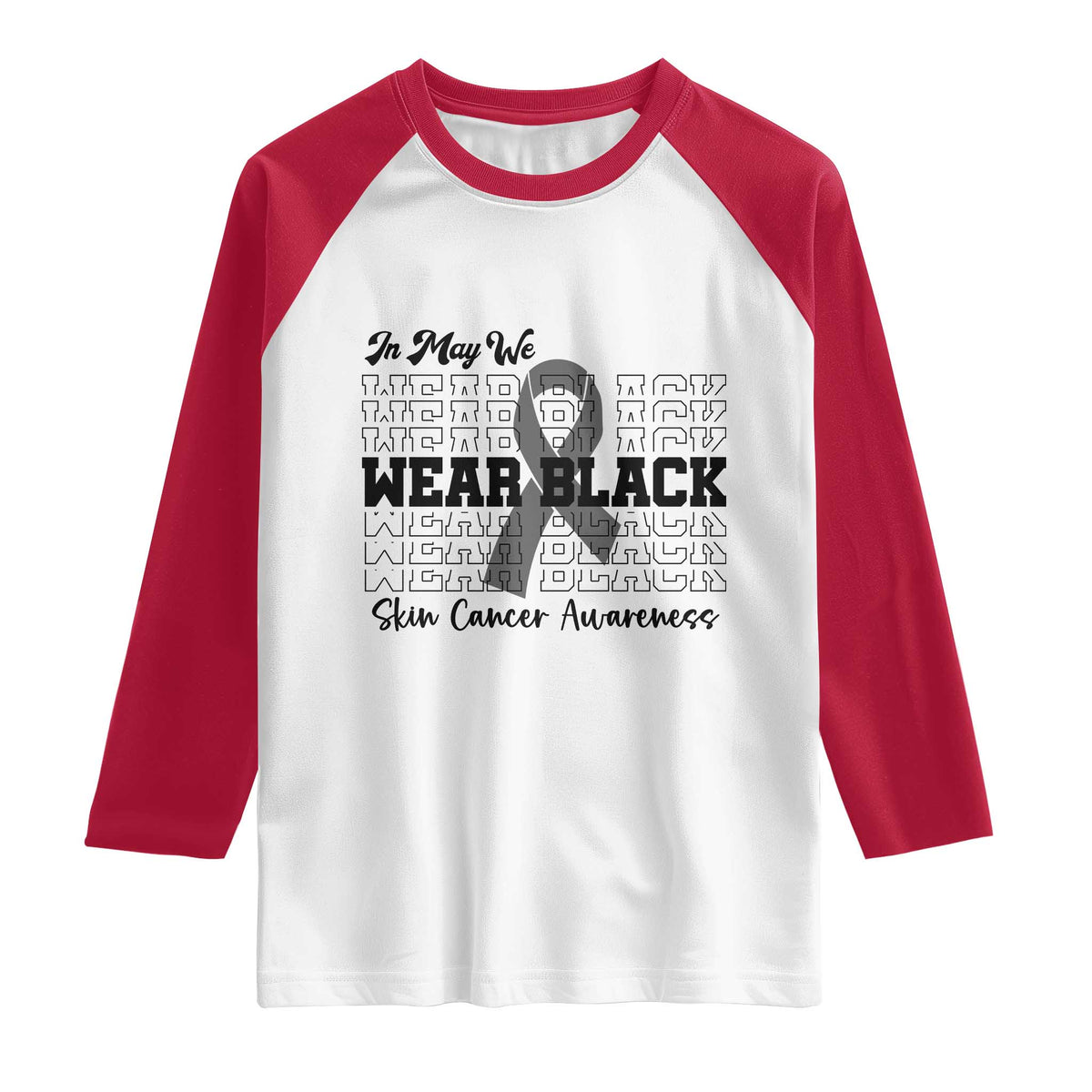 Skin Cancer Awareness Month Raglan Shirt In May We Wear Black