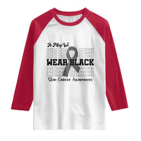 Skin Cancer Awareness Month Raglan Shirt In May We Wear Black