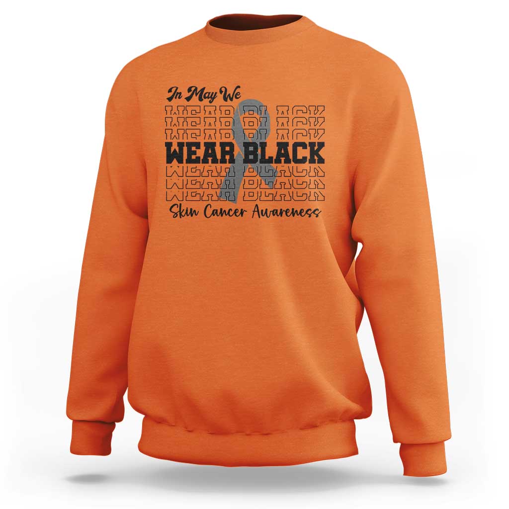 Skin Cancer Awareness Month Sweatshirt In May We Wear Black