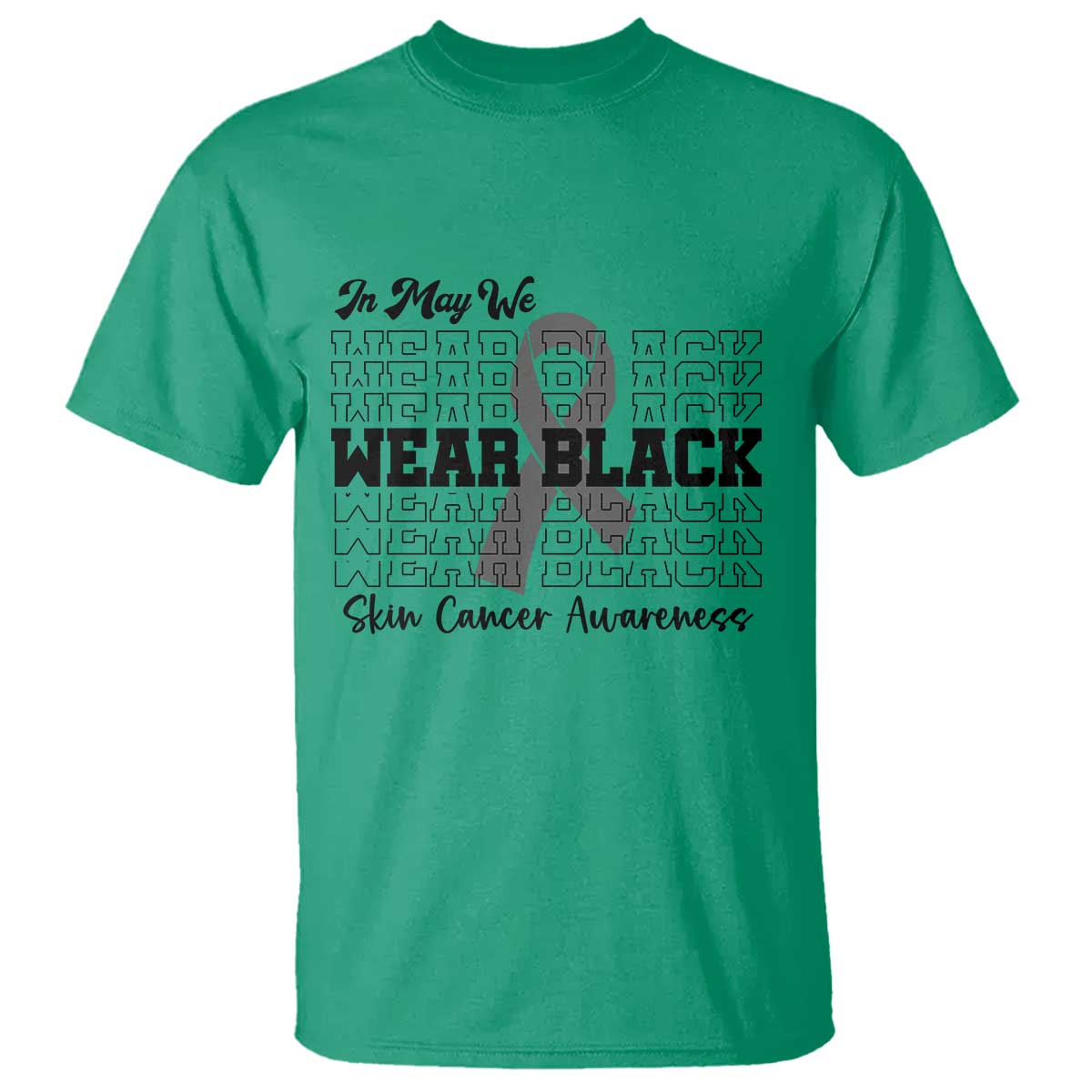 Skin Cancer Awareness Month T Shirt In May We Wear Black
