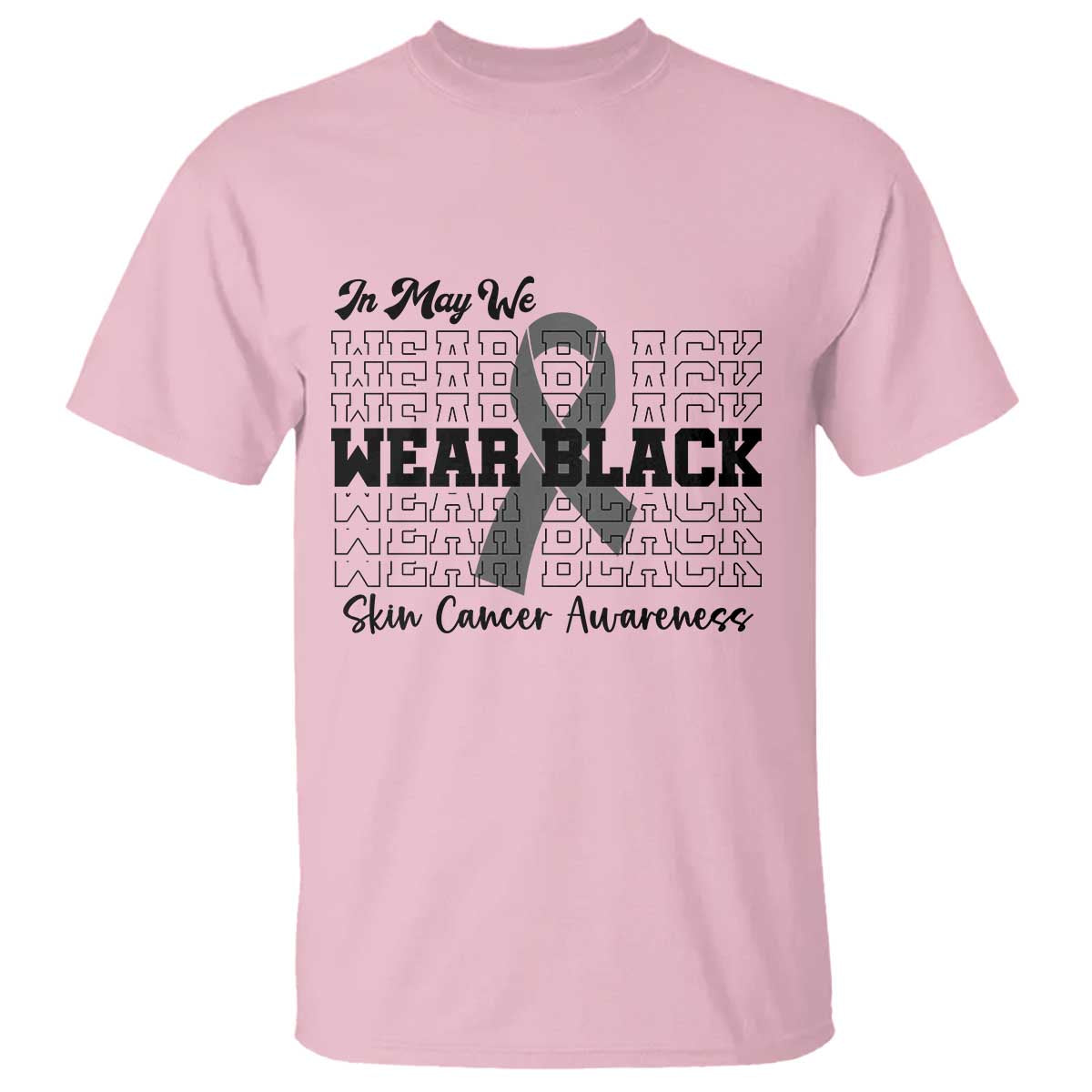 Skin Cancer Awareness Month T Shirt In May We Wear Black