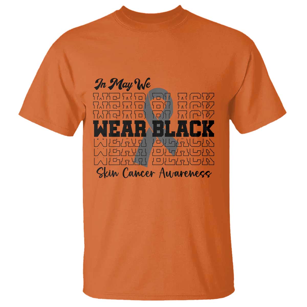 Skin Cancer Awareness Month T Shirt In May We Wear Black