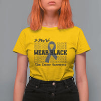 Skin Cancer Awareness Month T Shirt For Women In May We Wear Black