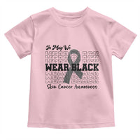 Skin Cancer Awareness Month Toddler T Shirt In May We Wear Black
