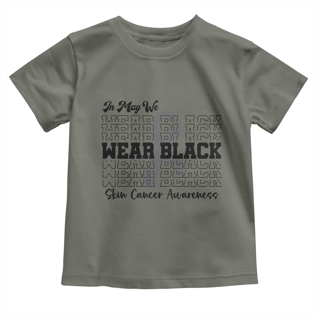 Skin Cancer Awareness Month Toddler T Shirt In May We Wear Black