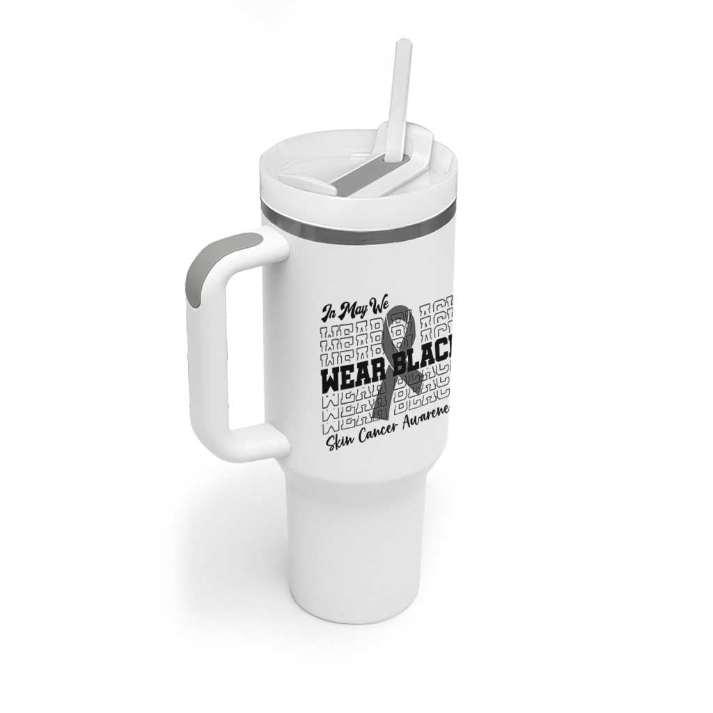 Skin Cancer Awareness Month Tumbler With Handle In May We Wear Black