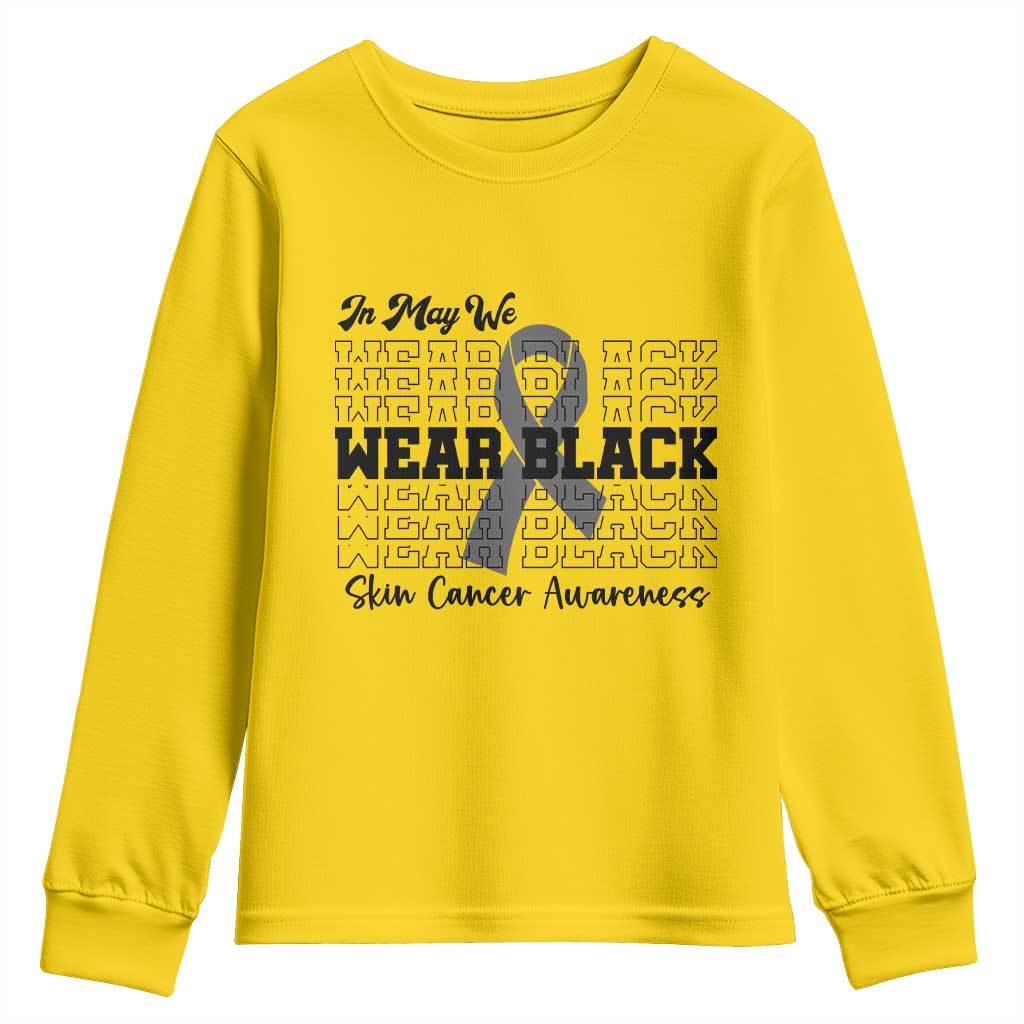 Skin Cancer Awareness Month Youth Sweatshirt In May We Wear Black