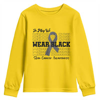 Skin Cancer Awareness Month Youth Sweatshirt In May We Wear Black