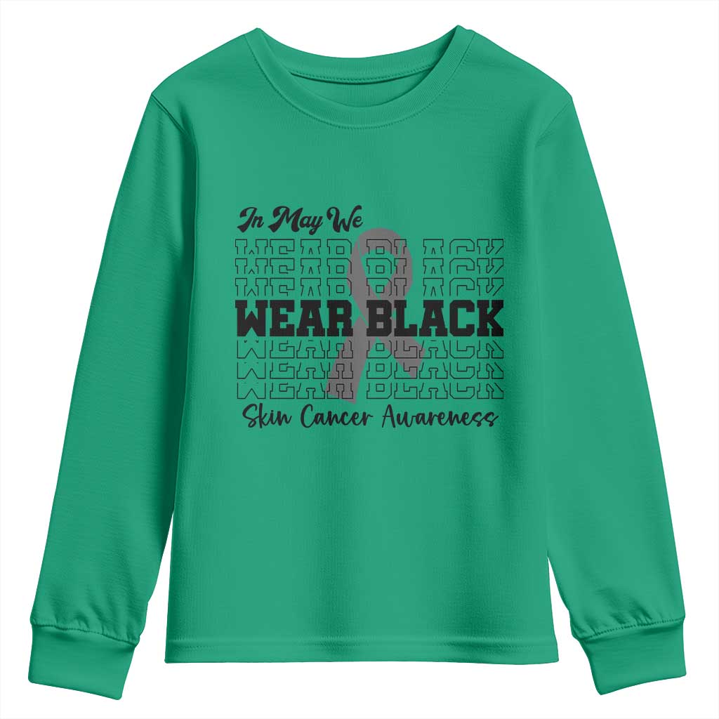 Skin Cancer Awareness Month Youth Sweatshirt In May We Wear Black