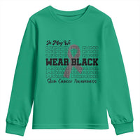 Skin Cancer Awareness Month Youth Sweatshirt In May We Wear Black