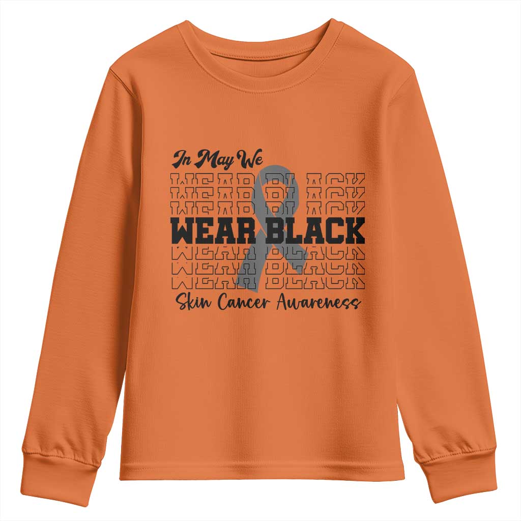 Skin Cancer Awareness Month Youth Sweatshirt In May We Wear Black