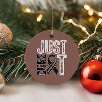 Skin Cancer Warrior Awareness Fighter Ceramic Ornament Just Cure It