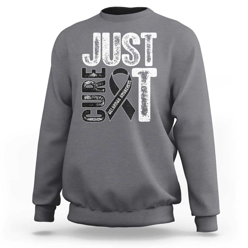 Skin Cancer Warrior Awareness Fighter Sweatshirt Just Cure It