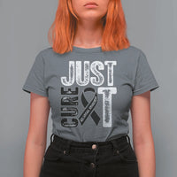 Skin Cancer Warrior Awareness Fighter T Shirt For Women Just Cure It