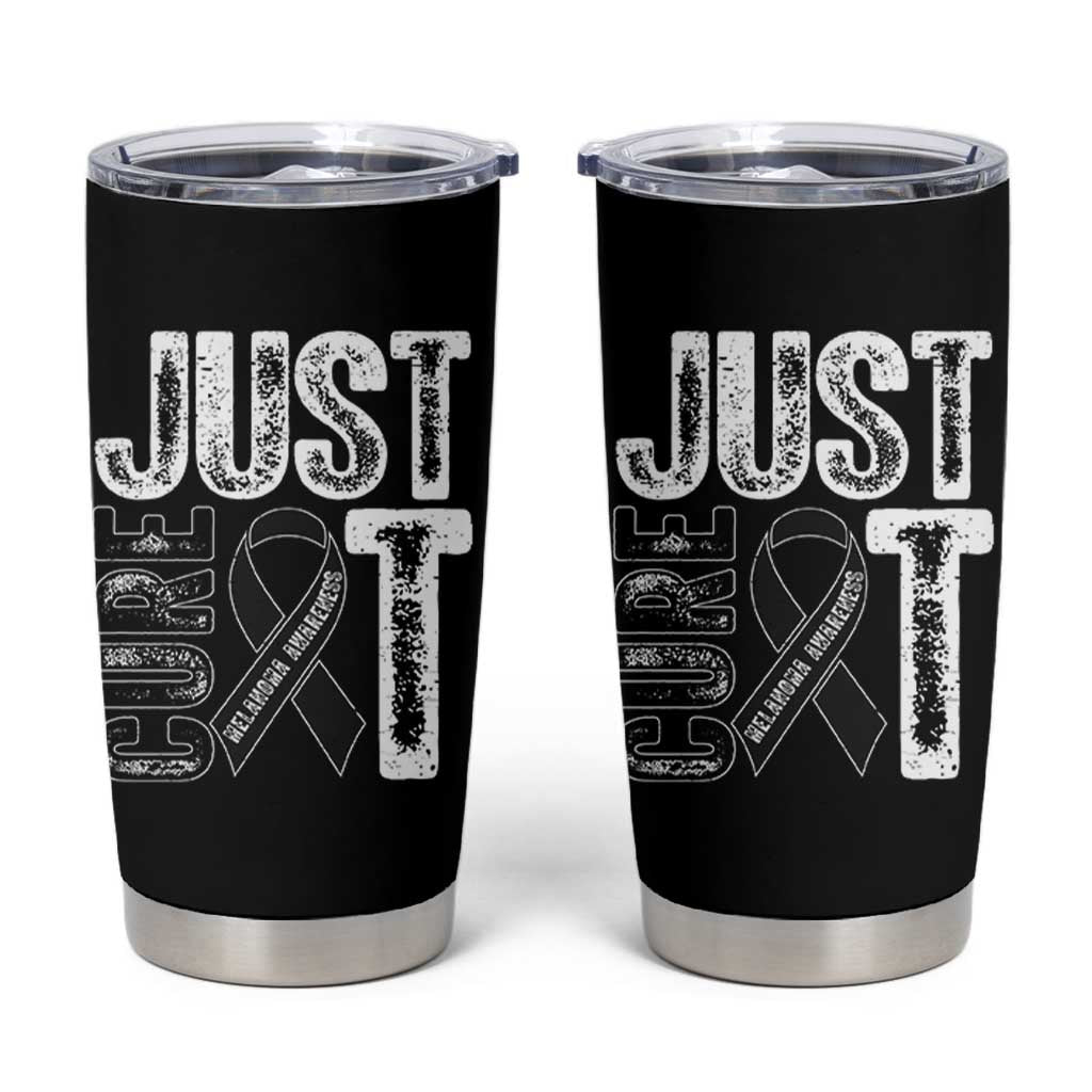 Skin Cancer Warrior Awareness Fighter Tumbler Cup Just Cure It