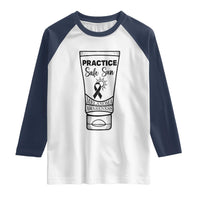 Skin Cancer Prevention Raglan Shirt Practice Safe Sun Awareness Gift