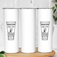 Skin Cancer Prevention Skinny Tumbler Practice Safe Sun Awareness Gift