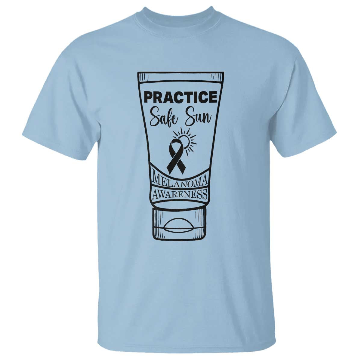 Skin Cancer Prevention T Shirt Practice Safe Sun Awareness Gift
