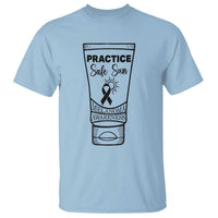 Skin Cancer Prevention T Shirt Practice Safe Sun Awareness Gift