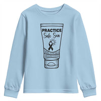 Skin Cancer Prevention Youth Sweatshirt Practice Safe Sun Awareness Gift