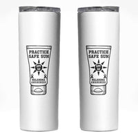 Practice Safe Sun Skinny Tumbler Funny Melanoma Skin Cancer Graphic