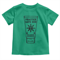 Practice Safe Sun Toddler T Shirt Funny Melanoma Skin Cancer Graphic