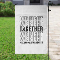 Melanoma Support Warrior Garden Flag We Fight Together