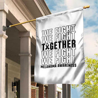 Melanoma Support Warrior Garden Flag We Fight Together