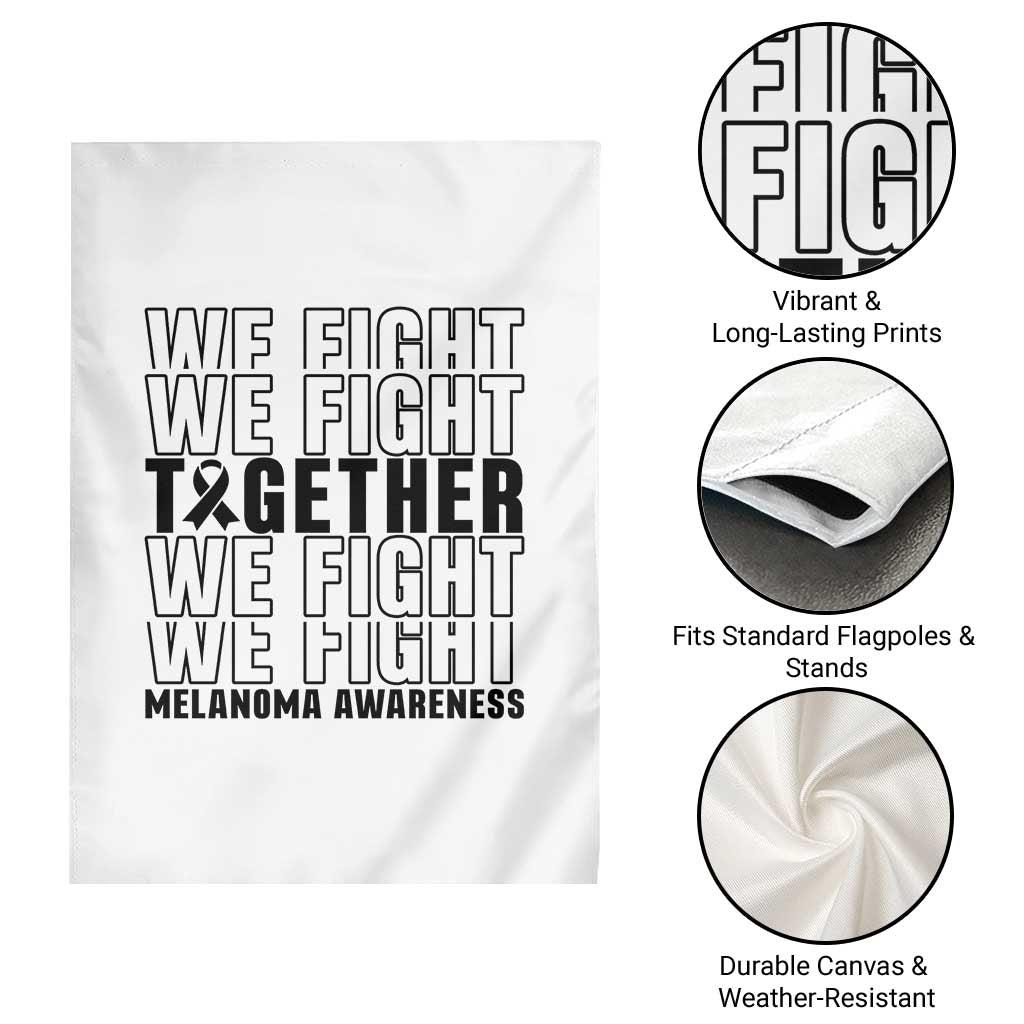 Melanoma Support Warrior Garden Flag We Fight Together