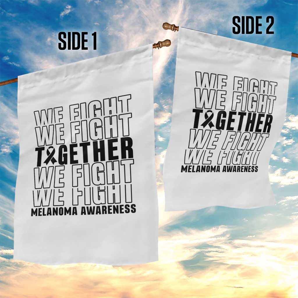 Melanoma Support Warrior Garden Flag We Fight Together