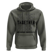 Melanoma Support Warrior Hoodie We Fight Together