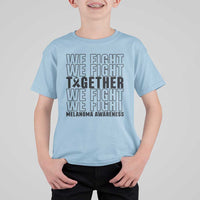 Melanoma Support Warrior T Shirt For Kid We Fight Together