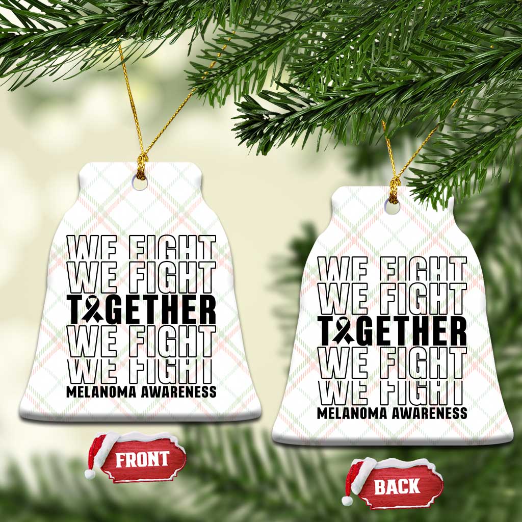 Melanoma Support Warrior Ceramic Ornament We Fight Together