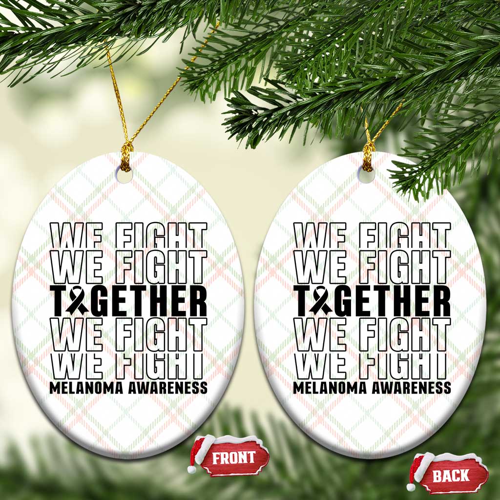 Melanoma Support Warrior Ceramic Ornament We Fight Together