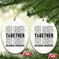 Melanoma Support Warrior Ceramic Ornament We Fight Together
