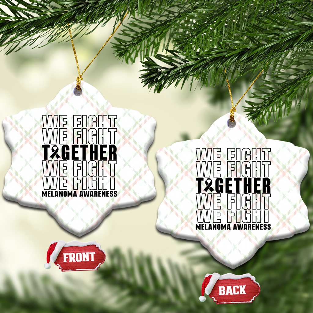 Melanoma Support Warrior Ceramic Ornament We Fight Together
