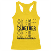 Melanoma Support Warrior Racerback Tank Top We Fight Together