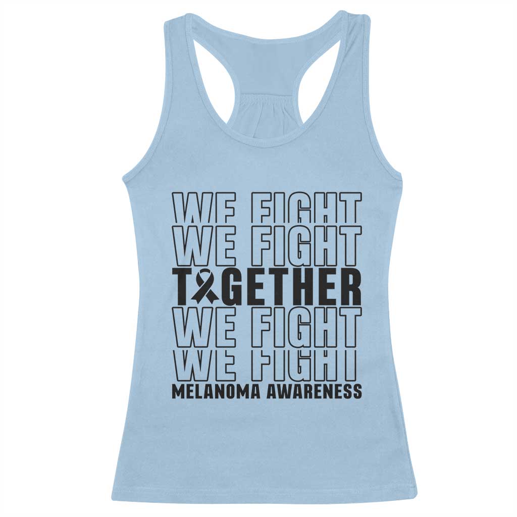 Melanoma Support Warrior Racerback Tank Top We Fight Together