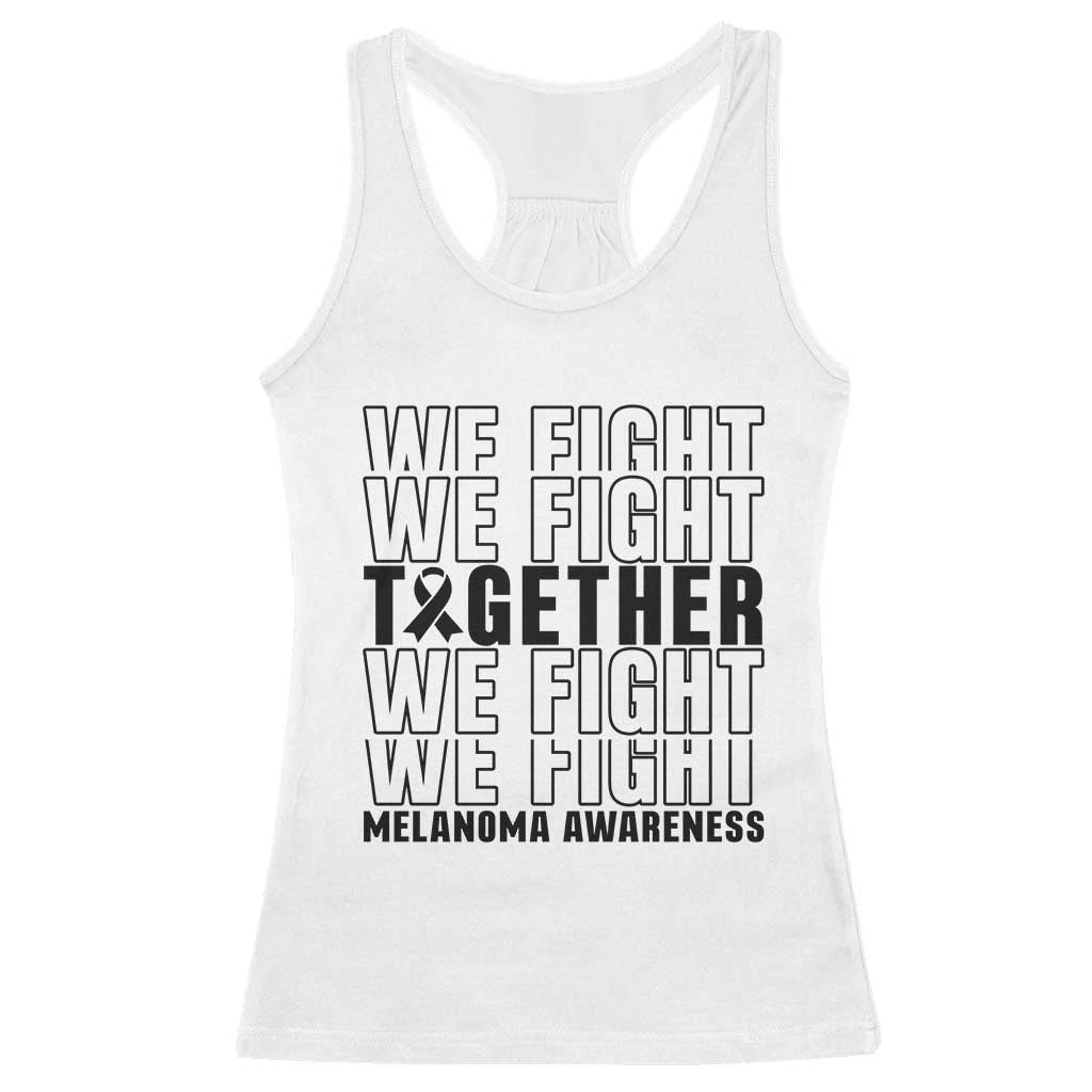 Melanoma Support Warrior Racerback Tank Top We Fight Together