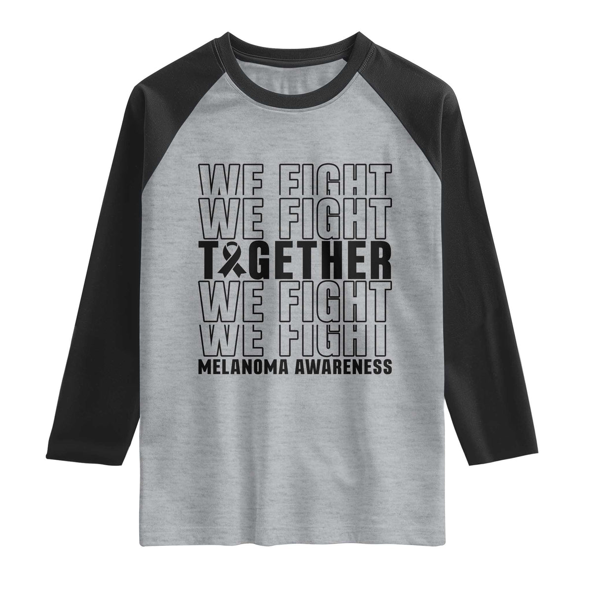 Melanoma Support Warrior Raglan Shirt We Fight Together