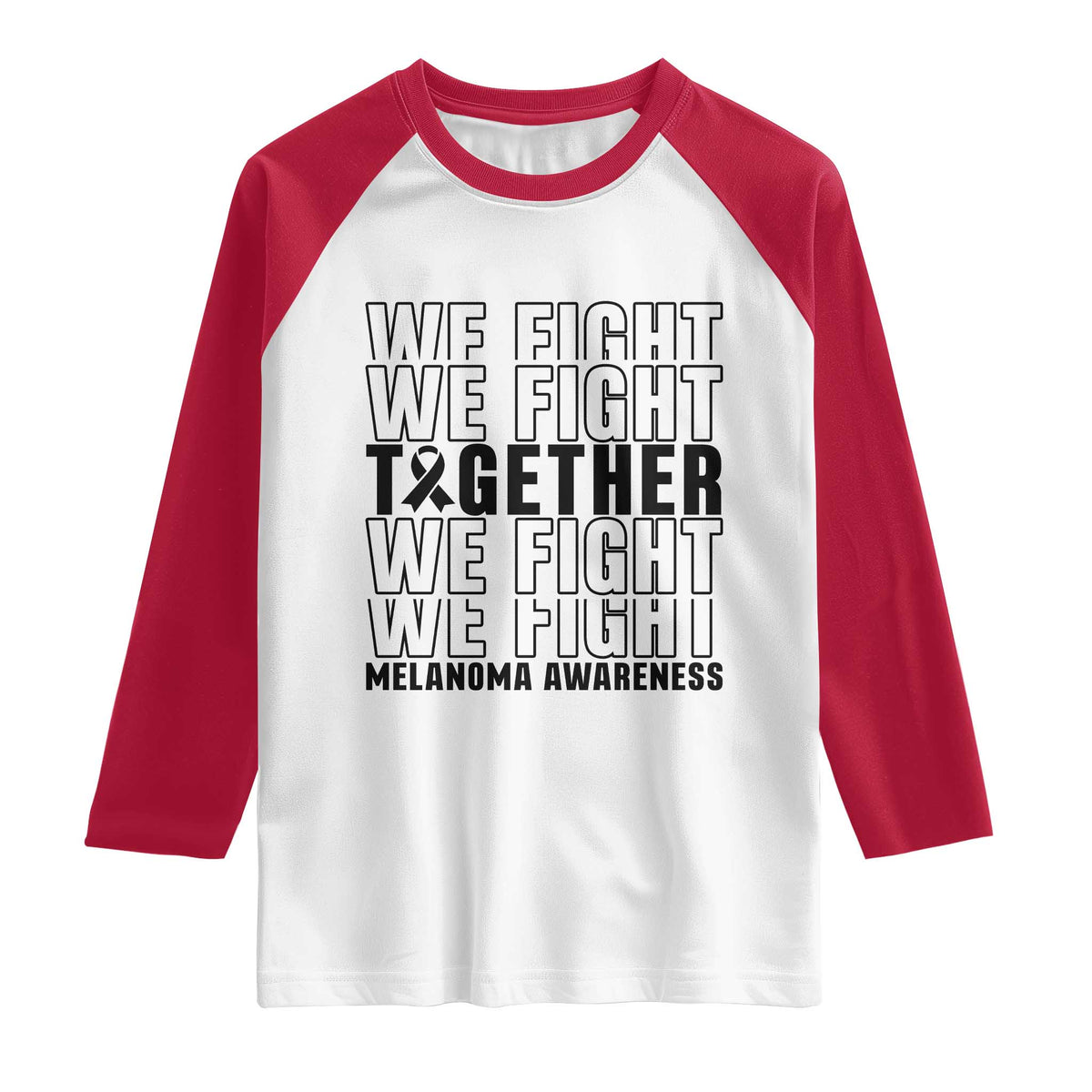 Melanoma Support Warrior Raglan Shirt We Fight Together