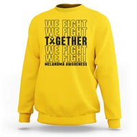 Melanoma Support Warrior Sweatshirt We Fight Together