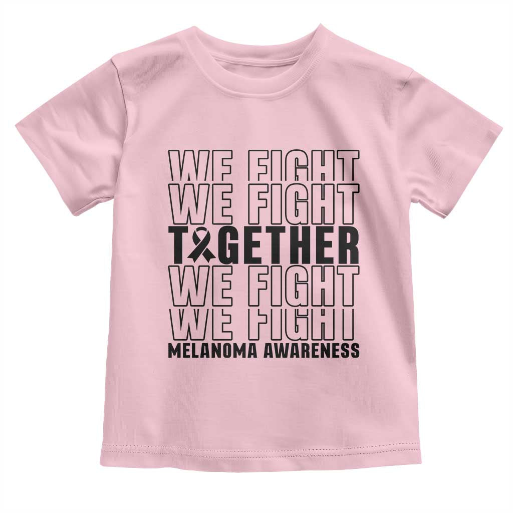Melanoma Support Warrior Toddler T Shirt We Fight Together
