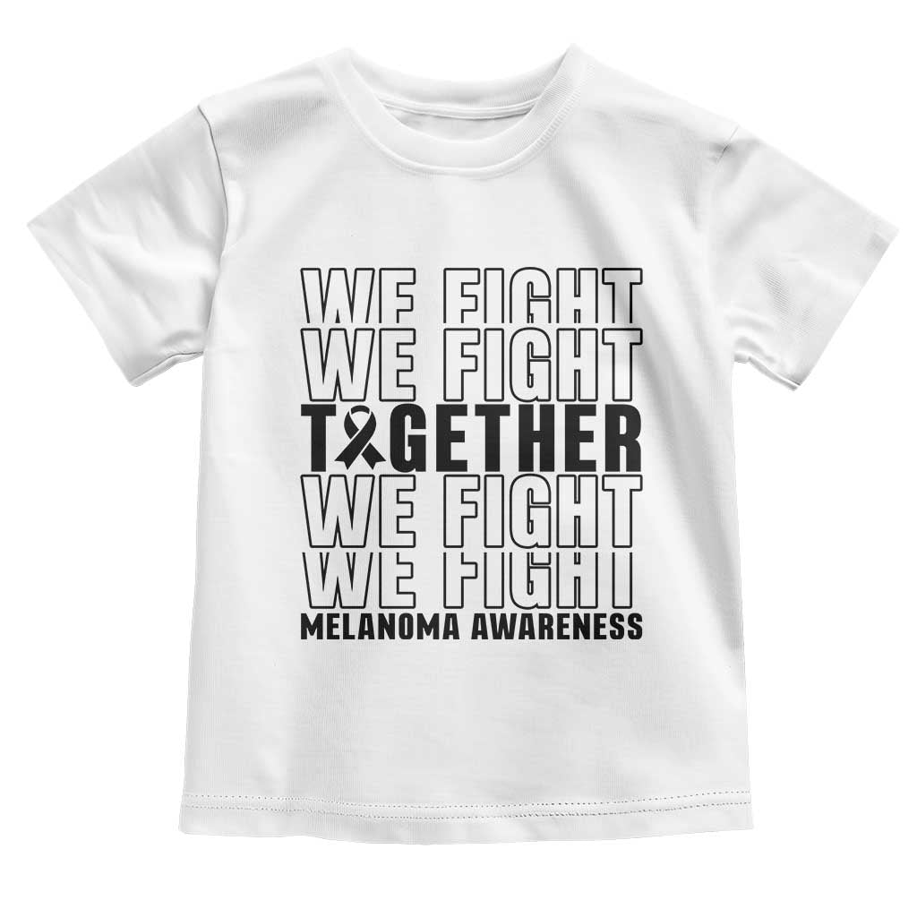 Melanoma Support Warrior Toddler T Shirt We Fight Together