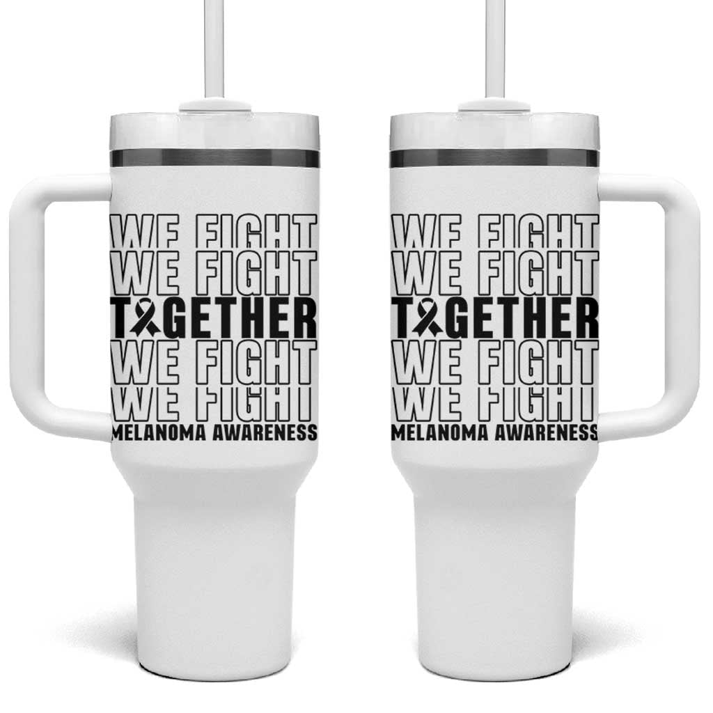 Melanoma Support Warrior Tumbler With Handle We Fight Together